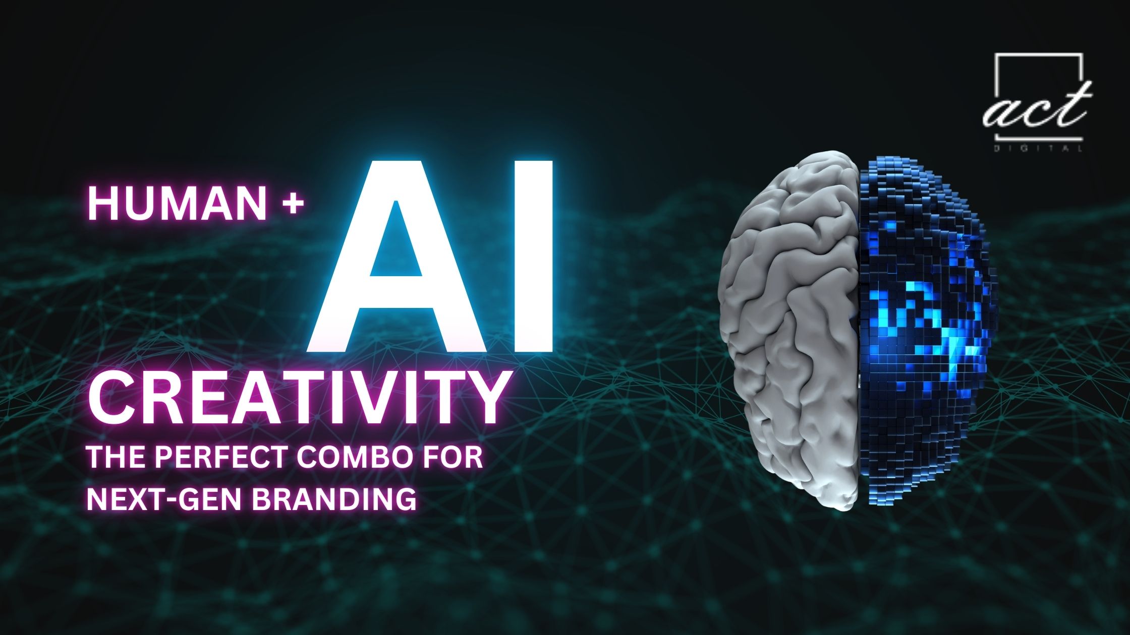 AI + Human Creativity: The Perfect Combo for Next-Gen Branding